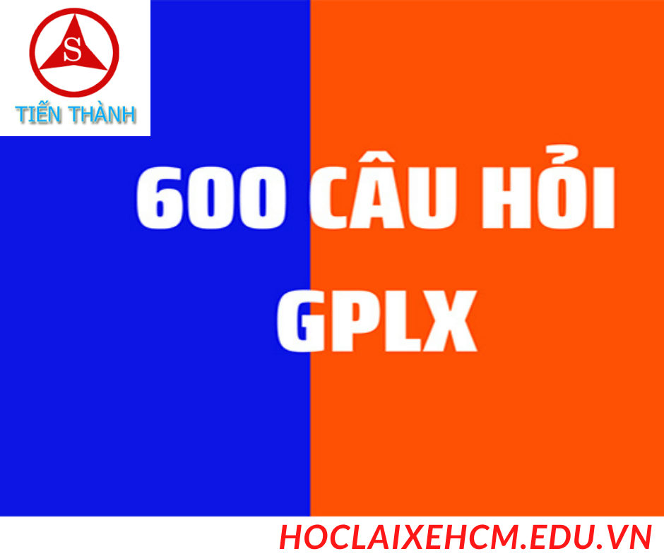 600 Câu Lý Thuyết 2025 - Bước Tiến Mới Trong Công Tác Đào Tạo Lái Xe Việt Nam